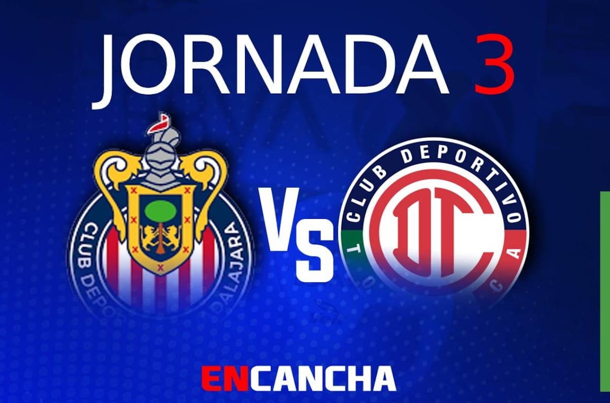 Chivas vs Toluca: Descubre cuándo y dónde ver en vivo la Jornada 3 del Clausura 2023