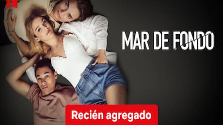 “Mar de fondo”: De qué trata y quiénes son los actores y sus personajes