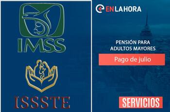 Pensión del IMSS e ISSSTE 2022: Esta es la fecha del pago de julio