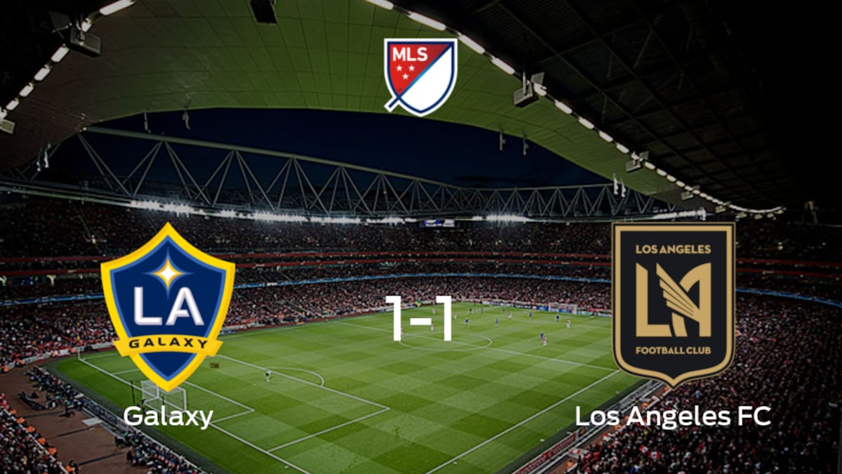 LA Galaxy y Los Angeles FC empatan en el Clásico del Tráfico