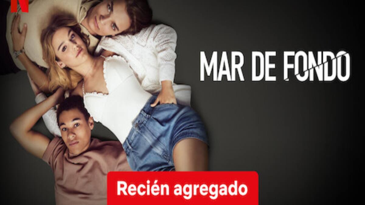 “Mar de fondo”: De qué trata y quiénes son los actores y sus personajes