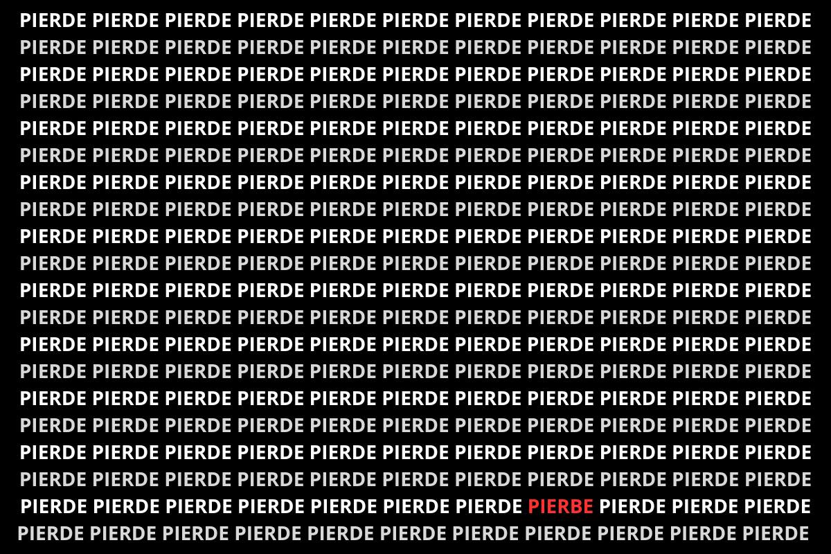 ¡Aquí estaba la palabra "pierbe"!